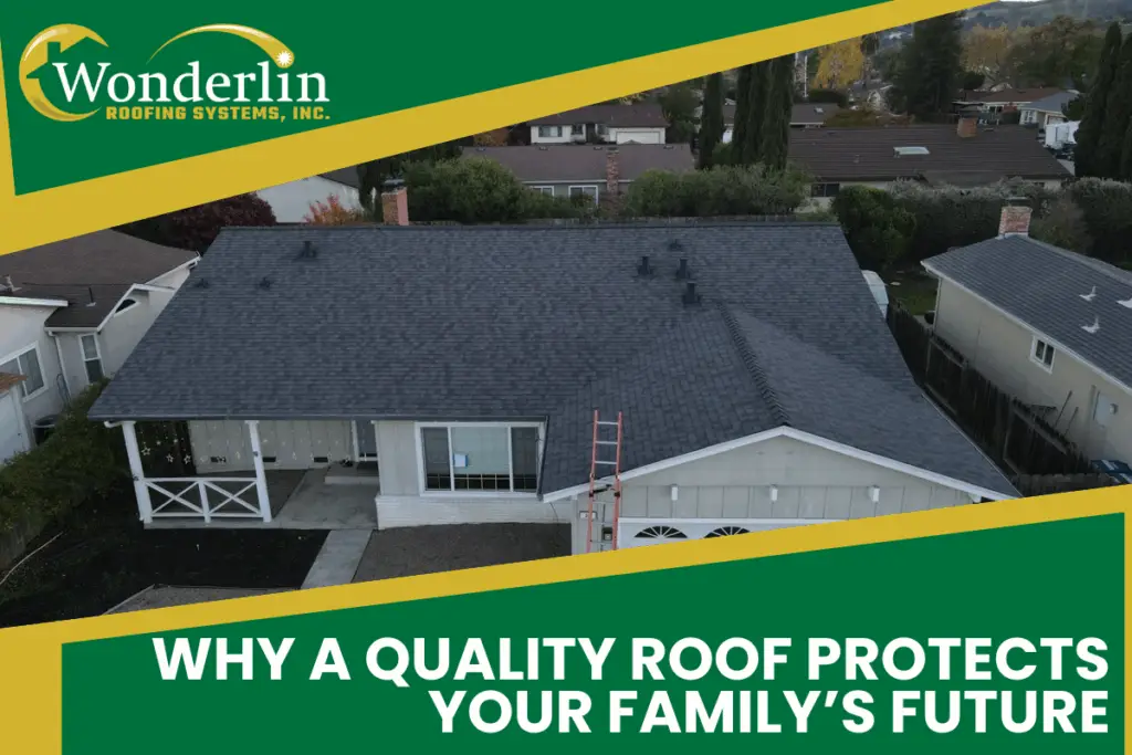 Why a Quality Roof Protects Your Family’s Future