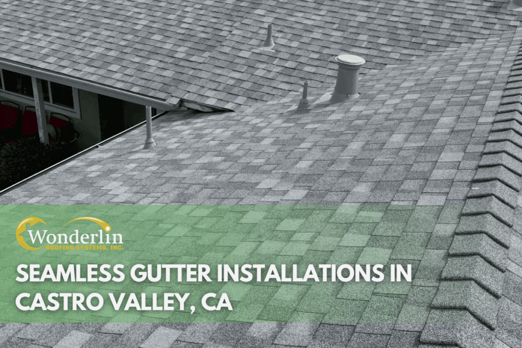 Seamless Gutter Installations in Castro Valley, CA